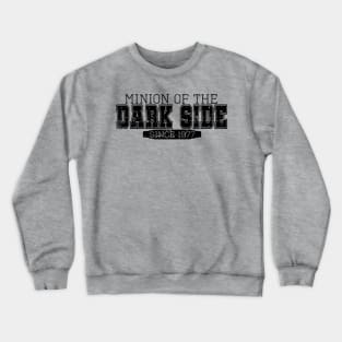 Minion of the Dark Side (Black Text) Crewneck Sweatshirt